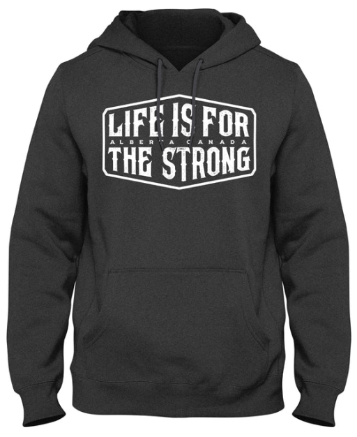 Mens Life is for the Strong Hoodie - Alberta Strong - Black